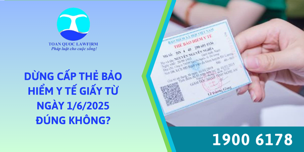 Dừng cấp thẻ Bảo hiểm y tế giấy từ ngày 1/6/2025