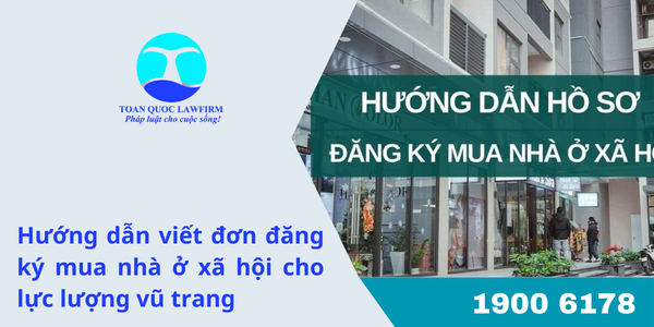 hướng dẫn viết đơn đăng ký mua nhà ở xã hội cho lực lượng vũ trang