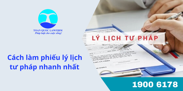 Cách làm phiếu lý lịch tư pháp nhanh nhất