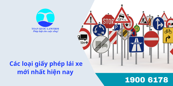 Các loại giấy phép lái xe mới nhất hiện nay 