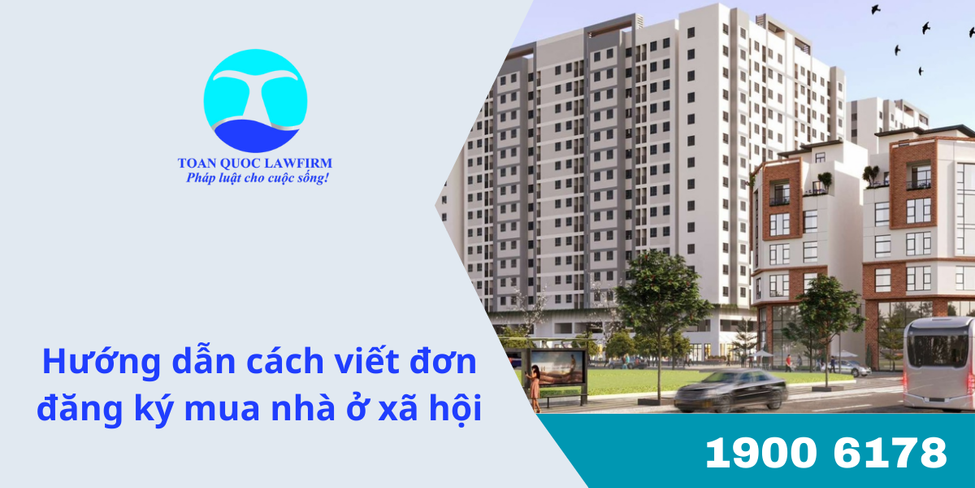 Hướng dẫn viết đơn đăng ký mua nhà ở xã hội mới nhất