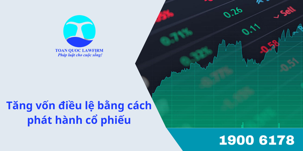 Tăng vốn điều lệ bằng cách phát hành cổ phiếu theo quy định hiện hành