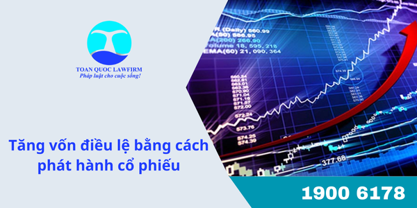 Tăng vốn điều lệ bằng cách phát hành cổ phiếu