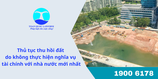 Thủ tục thu hồi đất do không thực hiện nghĩa vụ tài chính với nhà nước