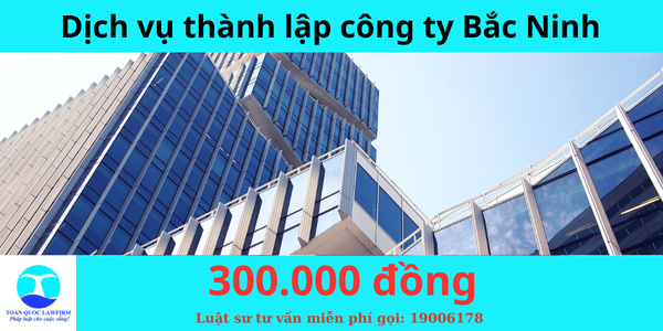 Phí dịch vụ thành lập công ty Bắc Ninh