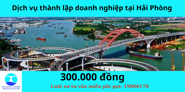 Phí dịch vụ thành lập doanh nghiệp tại Hải Phòng