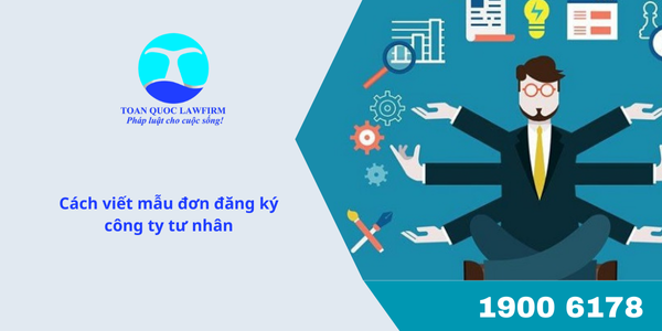 Cách viết mẫu đơn đăng ký công ty tư nhân