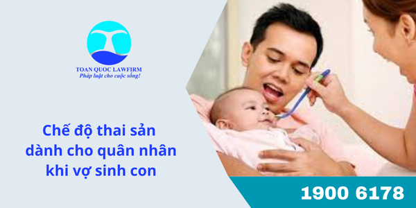 Chế độ thai sản dành cho quân nhân khi vợ sinh con