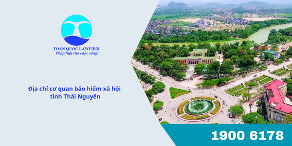 Địa chỉ cơ quan bảo hiểm xã hội tỉnh Thái Nguyên