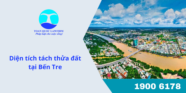 Diện tích tách thửa đất tại Bến Tre