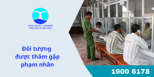 Đối tượng được thăm gặp phạm nhân